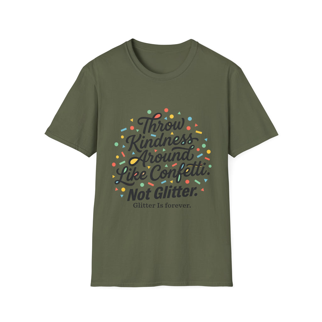 Throw Kindness Around Like Confetti T-Shirt