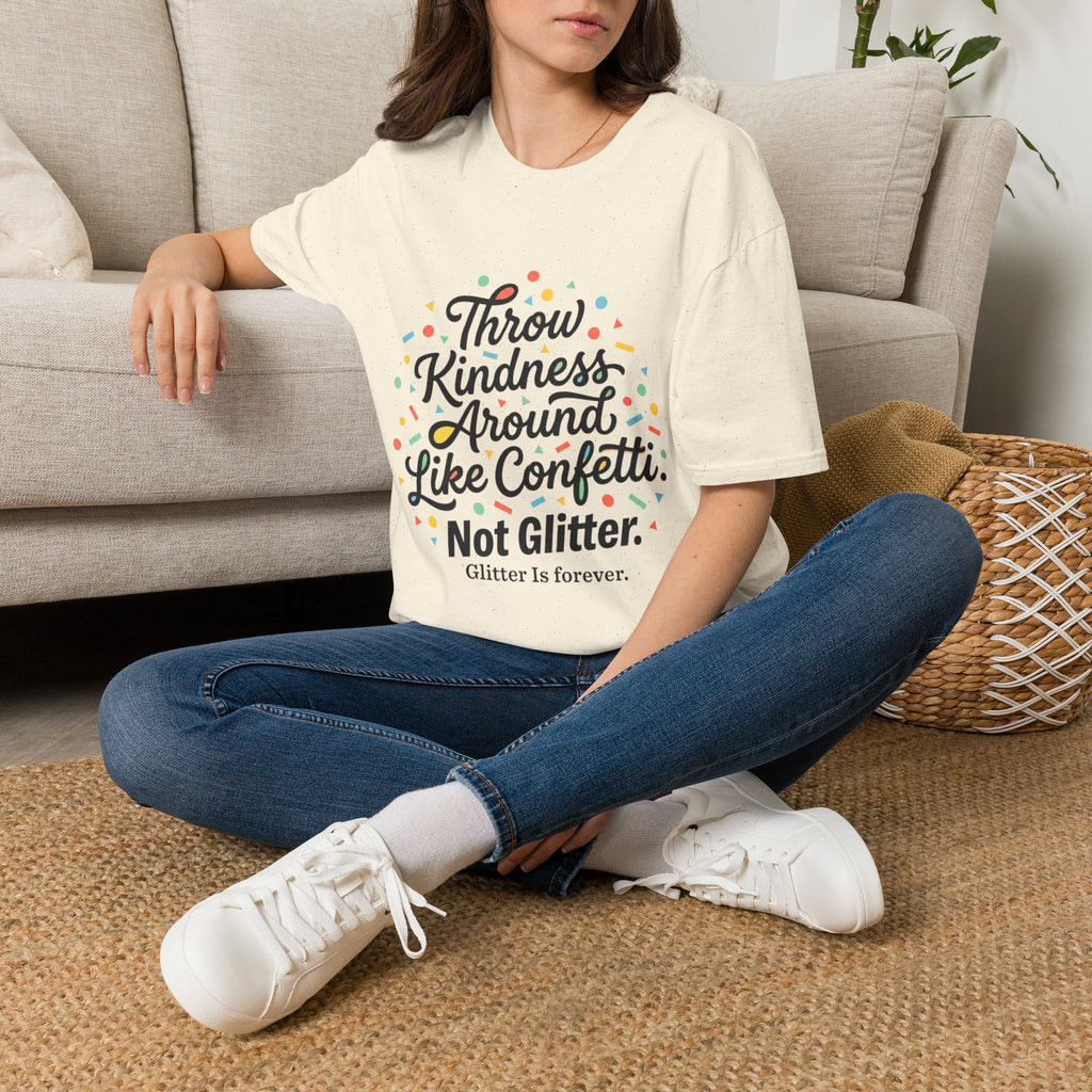 Throw Kindness Around Like Confetti T-Shirt