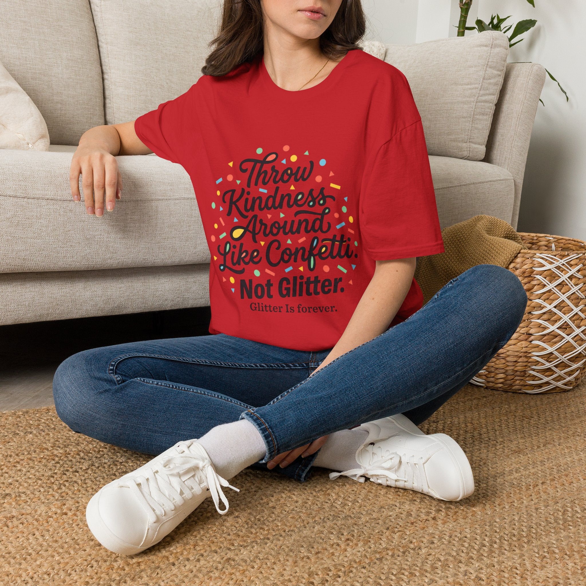 Throw Kindness Around Like Confetti T-Shirt